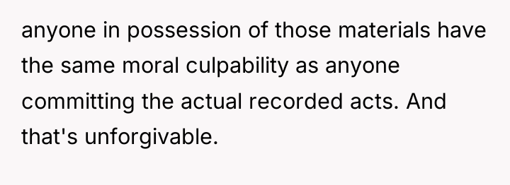 anyone in possession of those materials have the same moral...