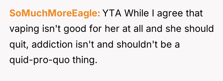 SoMuchMoreEagle YTA While I agree that vaping isn't good for...