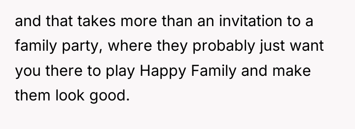 and that takes more than an invitation to a family...
