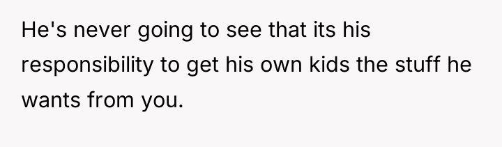He's never going to see that its his responsibility to...