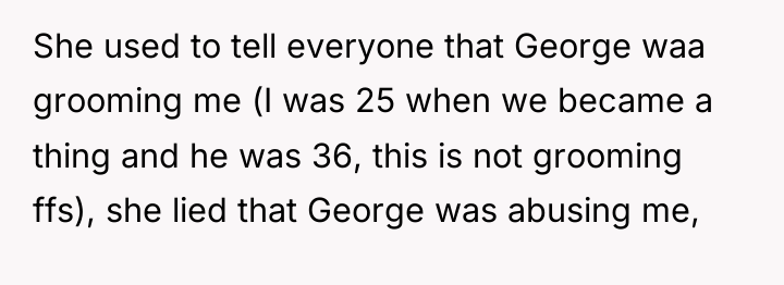 She used to tell everyone that George waa grooming me...