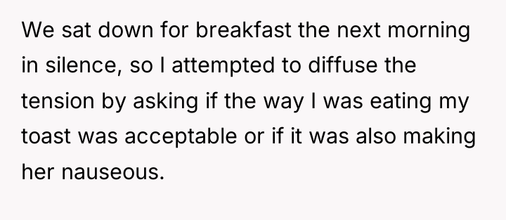 We sat down for breakfast the next morning in silence,...