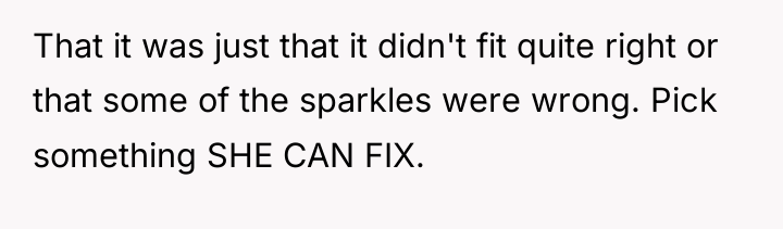 That it was just that it didn't fit quite right...