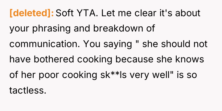 [deleted] Soft YTA. Let me clear it's about your phrasing...