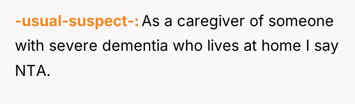-usual-suspect- As a caregiver of someone with severe dementia who...