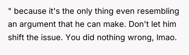 " because it's the only thing even resembling an argument...