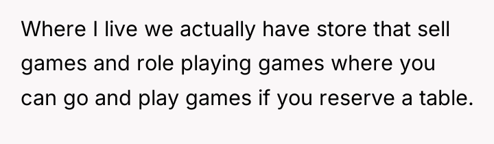 Where I live we actually have store that sell games...