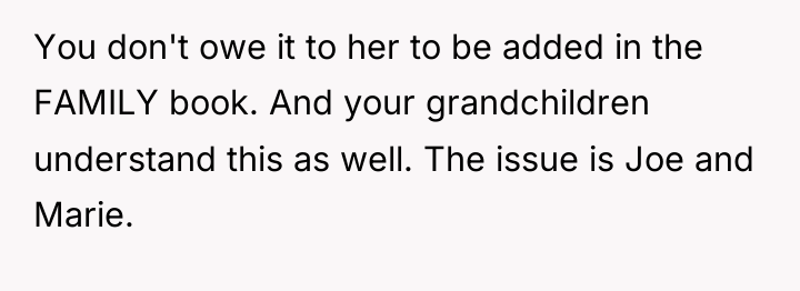 You don't owe it to her to be added in...