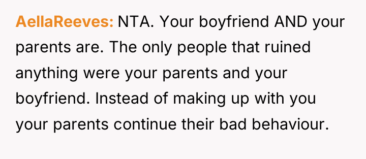 AellaReeves NTA. Your boyfriend AND your parents are. The only...
