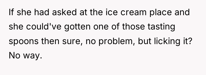 If she had asked at the ice cream place and...
