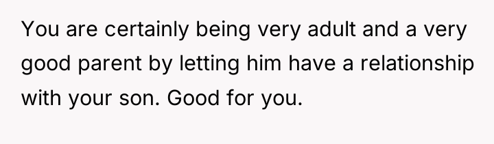 You are certainly being very adult and a very good...