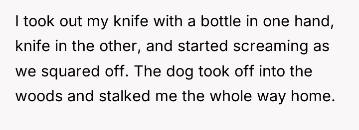 I took out my knife with a bottle in one...