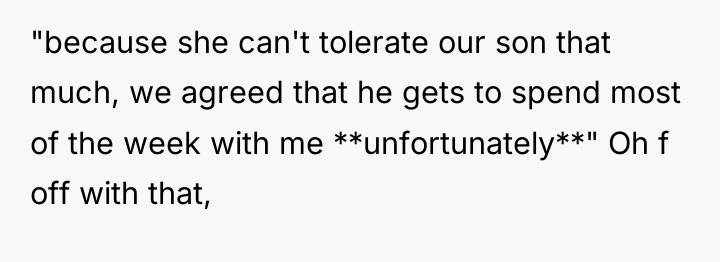 "because she can't tolerate our son that much, we agreed...
