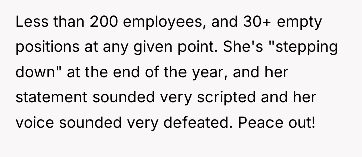 Less than 200 employees, and 30+ empty positions at any...