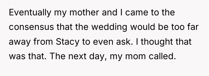 Eventually my mother and I came to the consensus that...