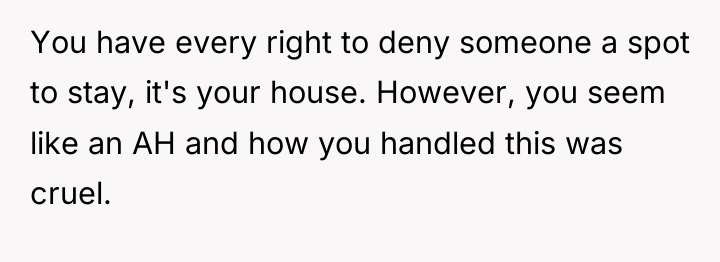 You have every right to deny someone a spot to...
