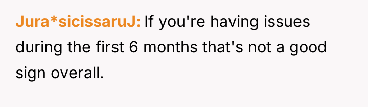 Jura*sicissaruJ If you're having issues during the first 6 months...