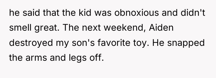 he said that the kid was obnoxious and didn't smell...