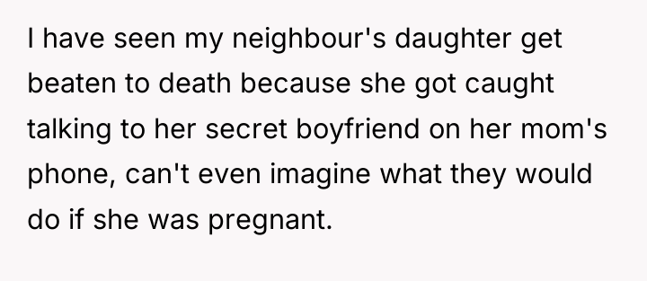 I have seen my neighbour's daughter get beaten to death...