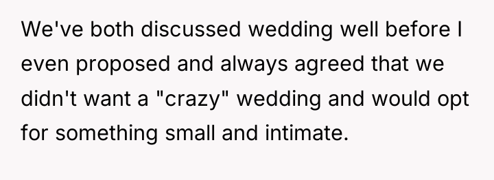 We've both discussed wedding well before I even proposed and...