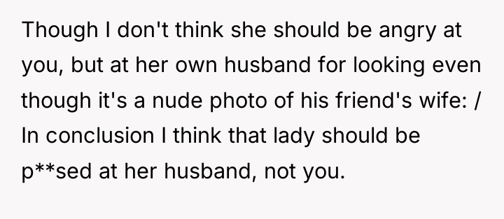 Though I don't think she should be angry at you,...