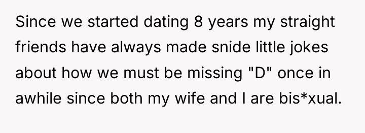 Since we started dating 8 years my straight friends have...