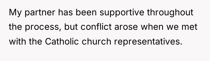My partner has been supportive throughout the process, but conflict...