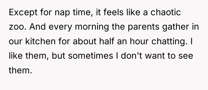 Except for nap time, it feels like a chaotic zoo....
