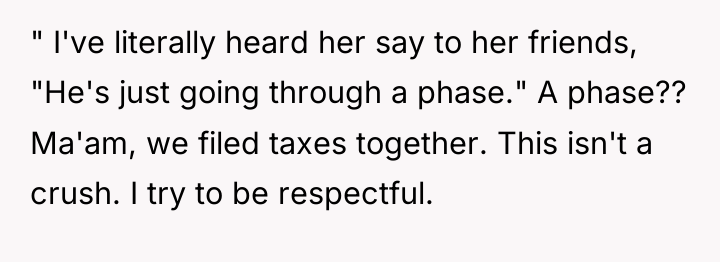 " I've literally heard her say to her friends, "He's...