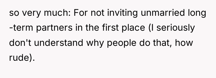 so very much: For not inviting unmarried long -term partners...