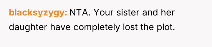 blacksyzygy NTA. Your sister and her daughter have completely lost...