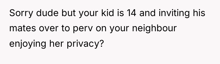 Sorry dude but your kid is 14 and inviting his...