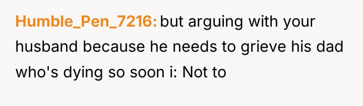 Humble_Pen_7216 but arguing with your husband because he needs to...
