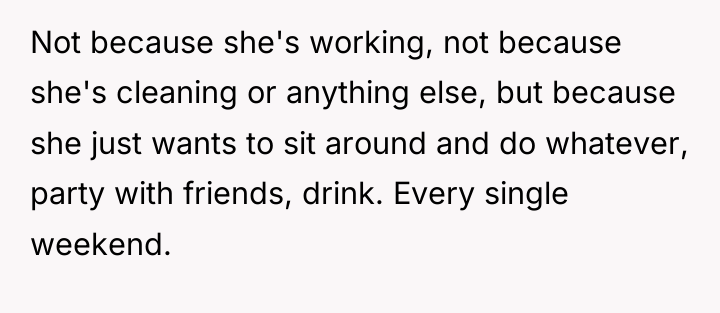 Not because she's working, not because she's cleaning or anything...