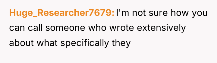 Huge_Researcher7679 I'm not sure how you can call someone who...