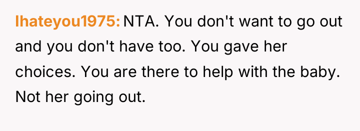 Ihateyou1975 NTA. You don't want to go out and you...