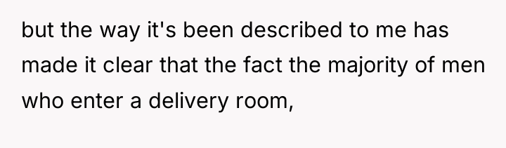 but the way it's been described to me has made...