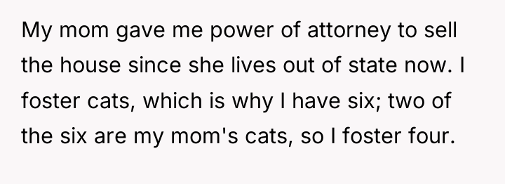 My mom gave me power of attorney to sell the...