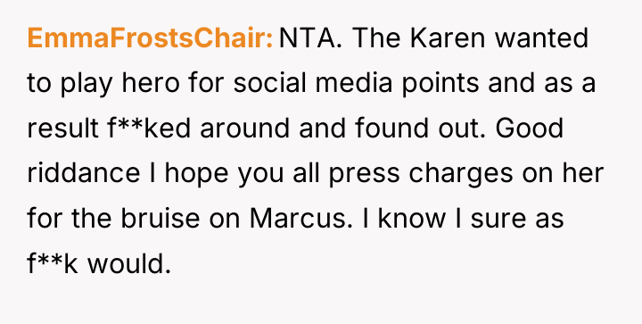EmmaFrostsChair NTA. The Karen wanted to play hero for social...