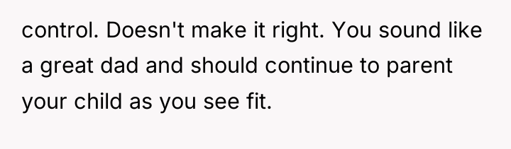 control. Doesn't make it right. You sound like a great...
