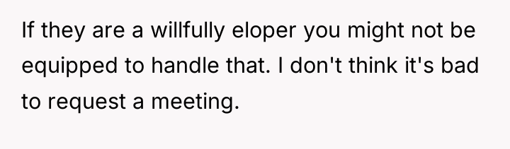 If they are a willfully eloper you might not be...