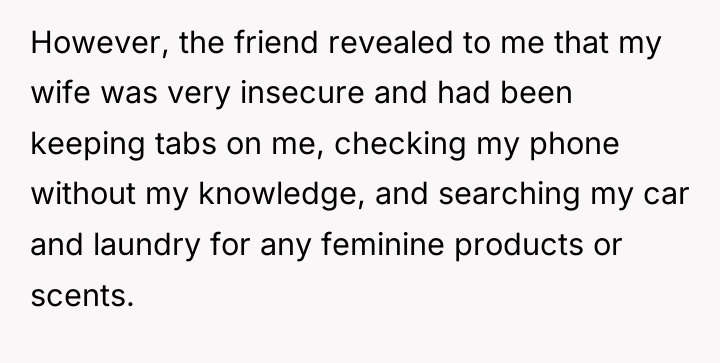 However, the friend revealed to me that my wife was...