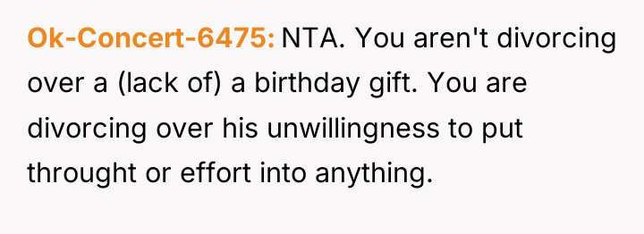 Ok-Concert-6475 NTA. You aren't divorcing over a (lack of) a...