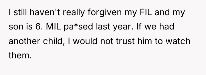 I still haven't really forgiven my FIL and my son...
