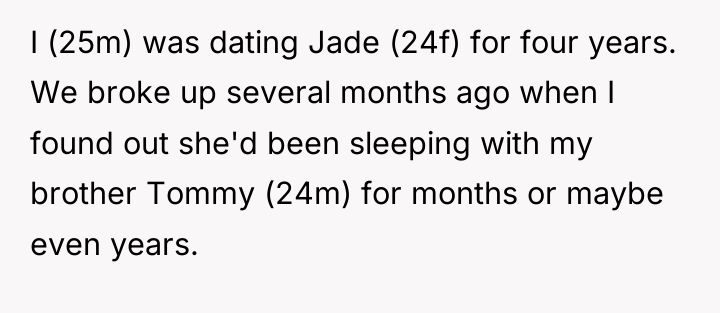 I (25m) was dating Jade (24f) for four years. We...