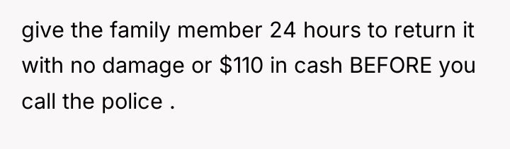 give the family member 24 hours to return it with...