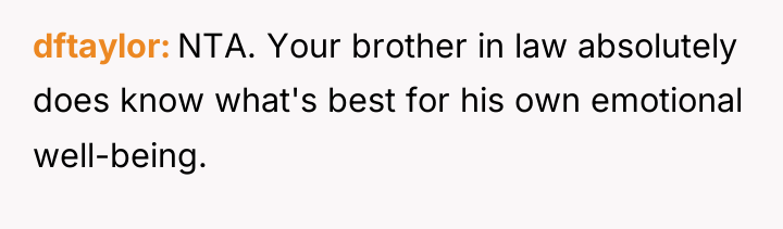 dftaylor NTA. Your brother in law absolutely does know what's...