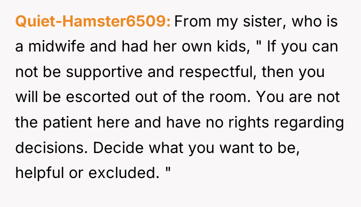 Quiet-Hamster6509 From my sister, who is a midwife and had...