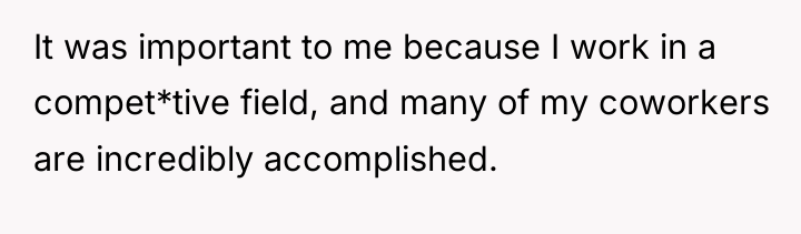 It was important to me because I work in a...