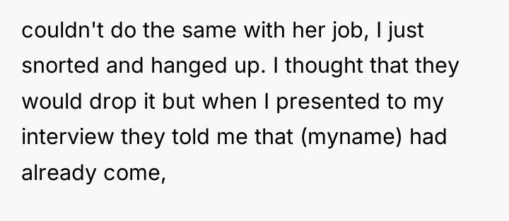 couldn't do the same with her job, I just snorted...